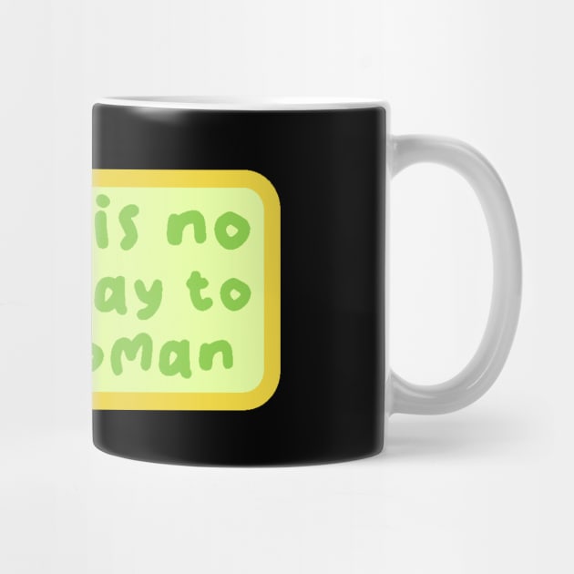 There is no right way to be a woman by The WYLD Tribe